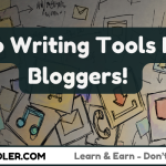 Top Writing Tools For Bloggers 2024